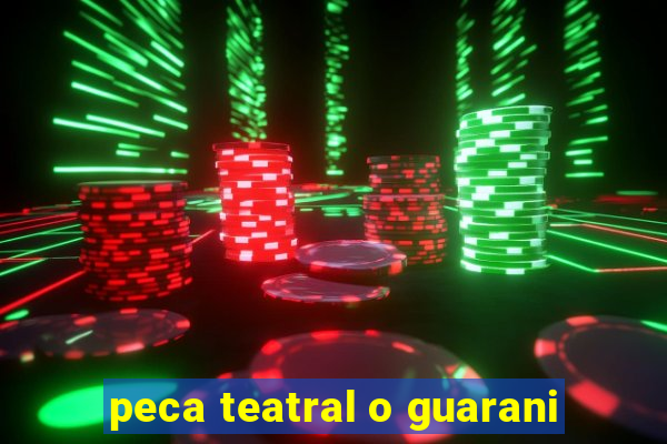 peca teatral o guarani